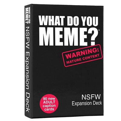 What Do You Meme: NSFW Expansion Pack (No Amazon Sales)